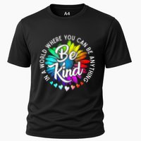 In A World Where You Can Be Anything Be Kind Rainbow Flower Performance Shirt