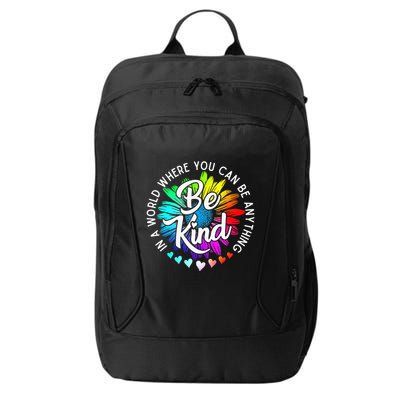 In A World Where You Can Be Anything Be Kind Rainbow Flower City Backpack