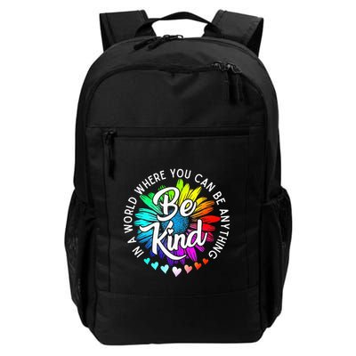 In A World Where You Can Be Anything Be Kind Rainbow Flower Backpack