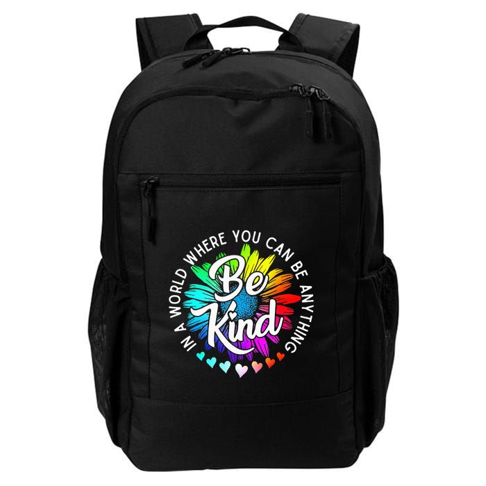 In A World Where You Can Be Anything Be Kind Rainbow Flower Backpack