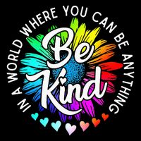 In A World Where You Can Be Anything Be Kind Rainbow Flower Sustainable Bucket Hat