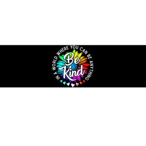 In A World Where You Can Be Anything Be Kind Rainbow Flower Bumper Sticker