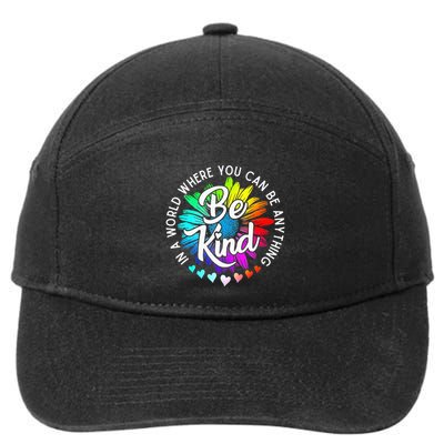 In A World Where You Can Be Anything Be Kind Rainbow Flower 7-Panel Snapback Hat