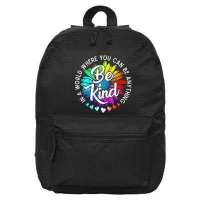 In A World Where You Can Be Anything Be Kind Rainbow Flower 16 in Basic Backpack