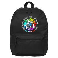 In A World Where You Can Be Anything Be Kind Rainbow Flower 16 in Basic Backpack