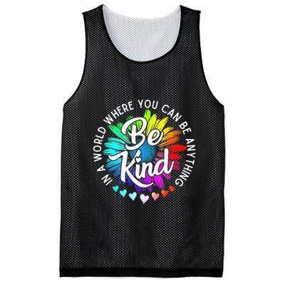 In A World Where You Can Be Anything Be Kind Rainbow Flower Mesh Reversible Basketball Jersey Tank