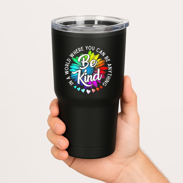 In A World Where You Can Be Anything Be Kind Rainbow Flower Tumbler