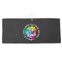 In A World Where You Can Be Anything Be Kind Rainbow Flower Large Microfiber Waffle Golf Towel