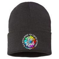 In A World Where You Can Be Anything Be Kind Rainbow Flower Sustainable Knit Beanie