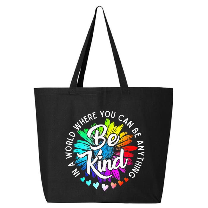 In A World Where You Can Be Anything Be Kind Rainbow Flower 25L Jumbo Tote