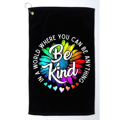 In A World Where You Can Be Anything Be Kind Rainbow Flower Golf Towel