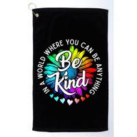 In A World Where You Can Be Anything Be Kind Rainbow Flower Golf Towel