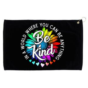 In A World Where You Can Be Anything Be Kind Rainbow Flower Grommeted Golf Towel