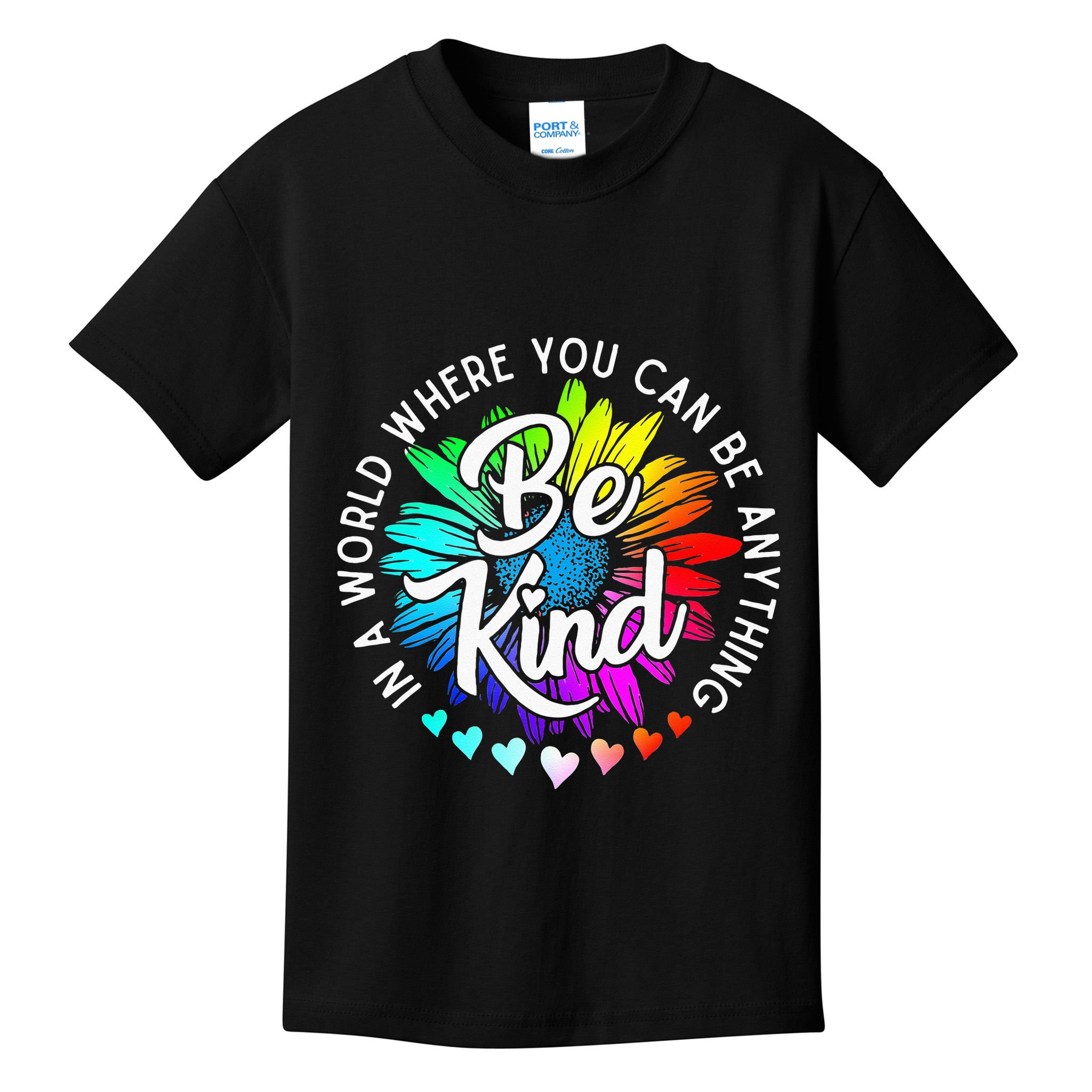 In A World Where You Can Be Anything Be Kind Rainbow Flower Kids T-Shirt