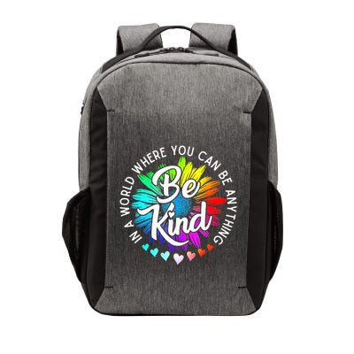 In A World Where You Can Be Anything Be Kind Rainbow Flower Vector Backpack