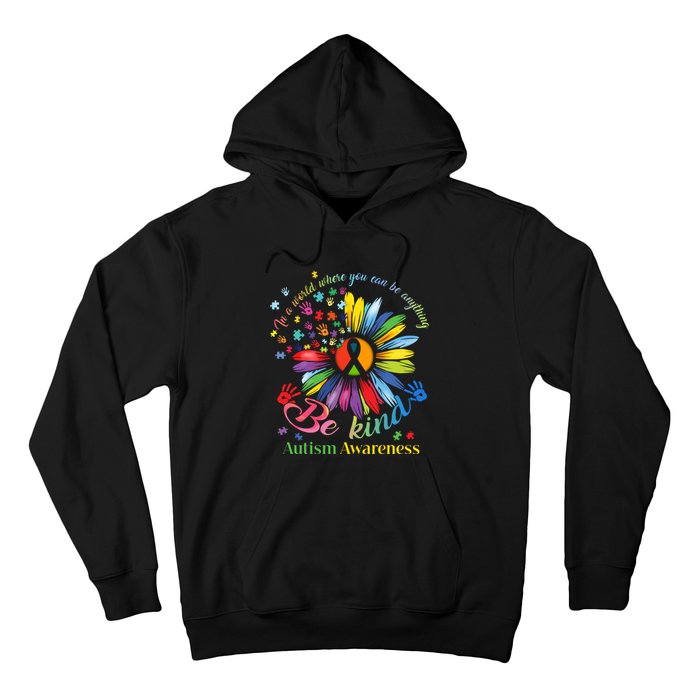 In A World Where You Can Be Anything Be Kind Autism Awareness Hoodie