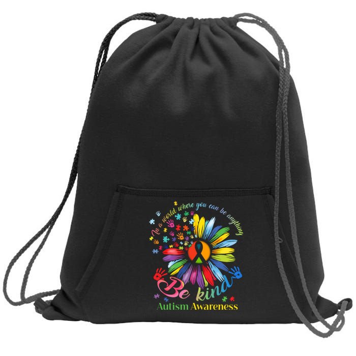 In A World Where You Can Be Anything Be Kind Autism Awareness Sweatshirt Cinch Pack Bag