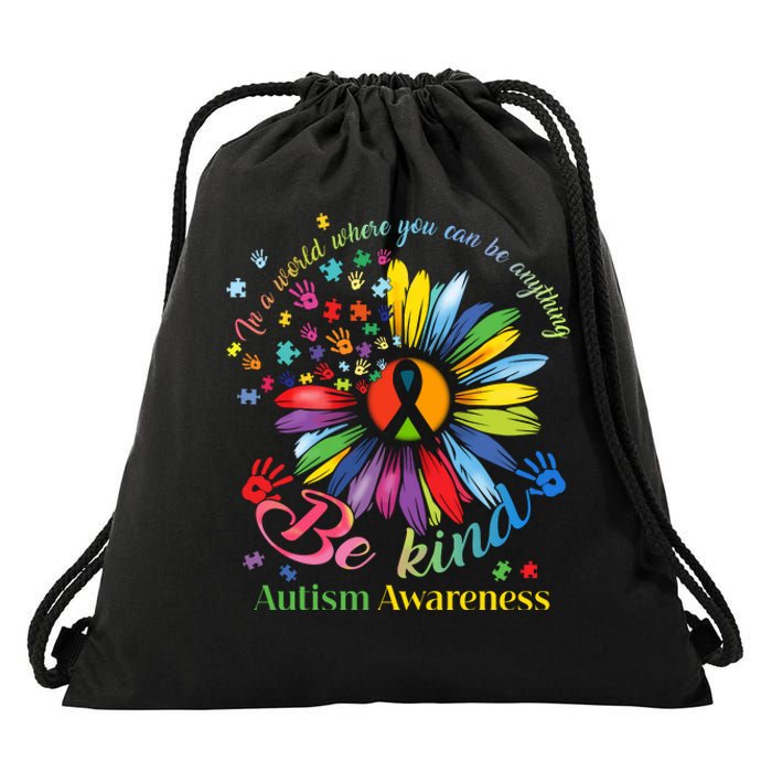 In A World Where You Can Be Anything Be Kind Autism Awareness Drawstring Bag