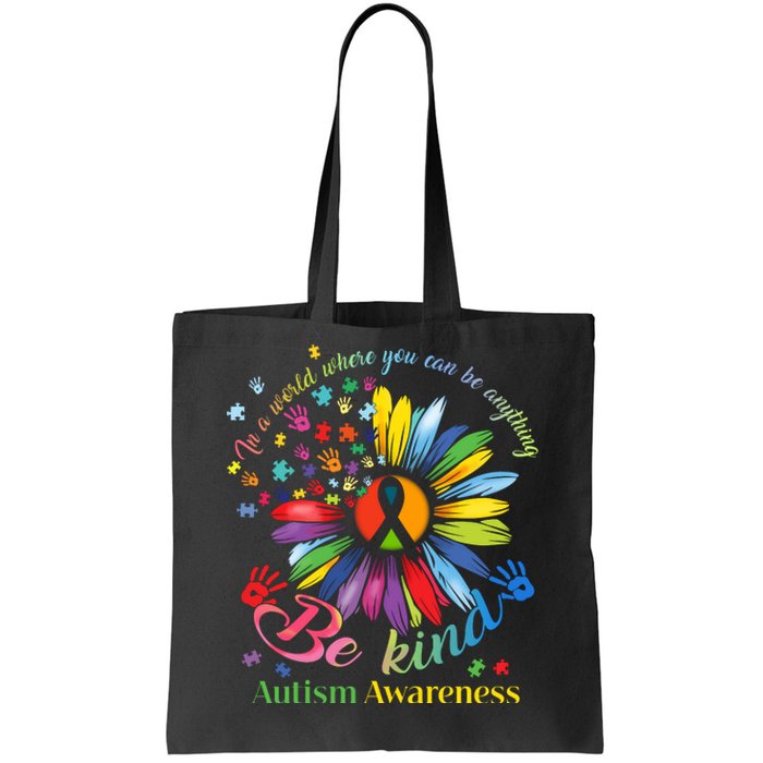 In A World Where You Can Be Anything Be Kind Autism Awareness Tote Bag