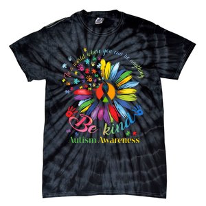 In A World Where You Can Be Anything Be Kind Autism Awareness Tie-Dye T-Shirt