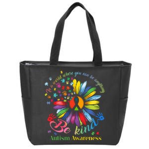 In A World Where You Can Be Anything Be Kind Autism Awareness Zip Tote Bag