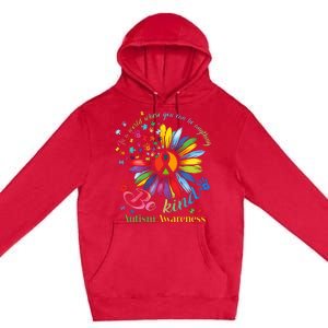 In A World Where You Can Be Anything Be Kind Autism Awareness Premium Pullover Hoodie