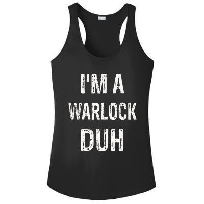 Im A Warlock Duh Halloween Costume Ladies PosiCharge Competitor Racerback Tank