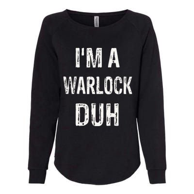 Im A Warlock Duh Halloween Costume Womens California Wash Sweatshirt