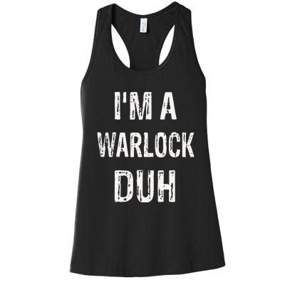 Im A Warlock Duh Halloween Costume Women's Racerback Tank