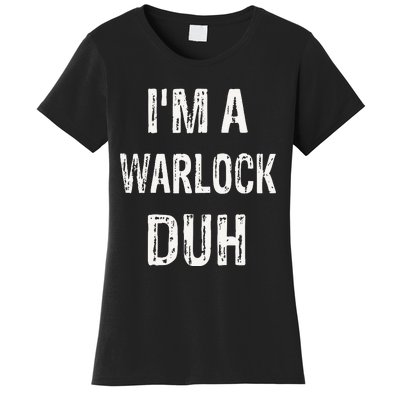 Im A Warlock Duh Halloween Costume Women's T-Shirt