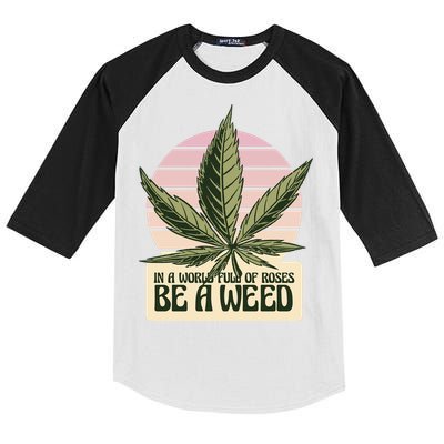 In A World Full Of Roses Be A Weed Funny Kids Colorblock Raglan Jersey