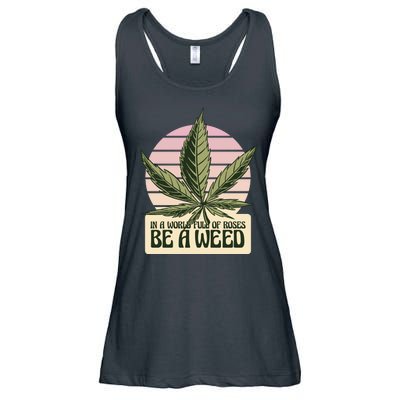 In A World Full Of Roses Be A Weed Funny Ladies Essential Flowy Tank