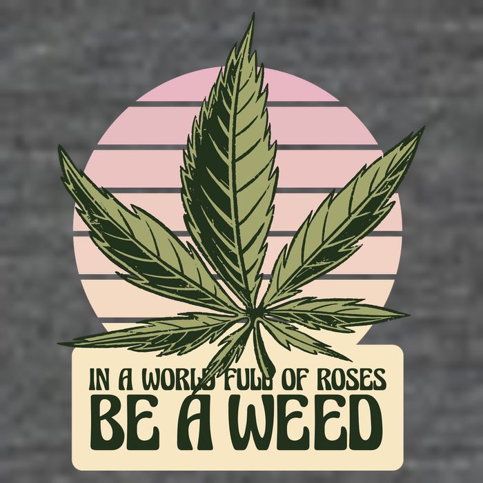 In A World Full Of Roses Be A Weed Funny Kids T-Shirt