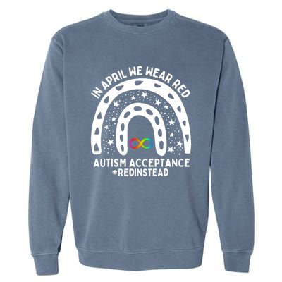 In April We Wear Red Autism Awareness Acceptance Red Instead Garment-Dyed Sweatshirt