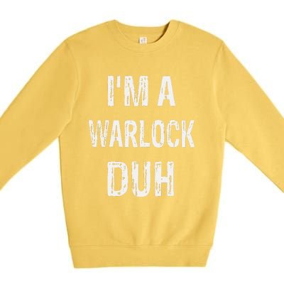 Im A Warlock Duh Halloween Costume Premium Crewneck Sweatshirt