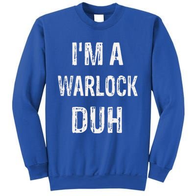 Im A Warlock Duh Halloween Costume Sweatshirt