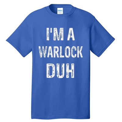 Im A Warlock Duh Halloween Costume Tall T-Shirt