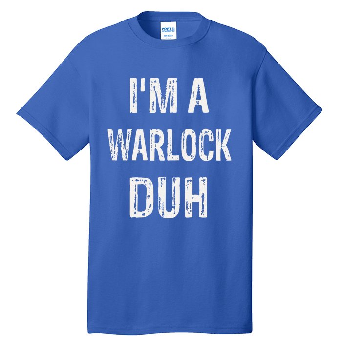 Im A Warlock Duh Halloween Costume Tall T-Shirt