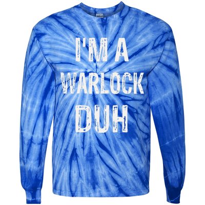 Im A Warlock Duh Halloween Costume Tie-Dye Long Sleeve Shirt