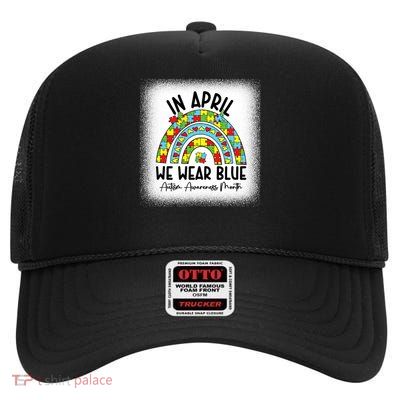 In April We Wear Blue Autism Awareness Men Women Kids Autism Rainbow High Crown Mesh Back Trucker Hat