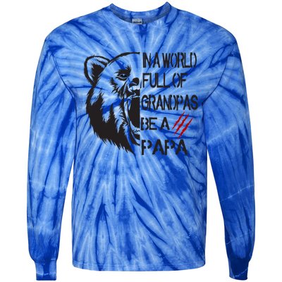 In A World Full Of Grandpas Be A Papa Bear Funny Gift Tie-Dye Long Sleeve Shirt