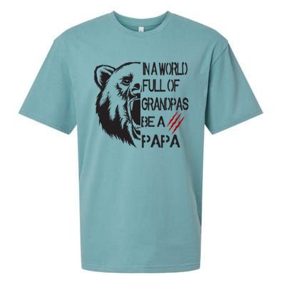 In A World Full Of Grandpas Be A Papa Bear Funny Gift Sueded Cloud Jersey T-Shirt