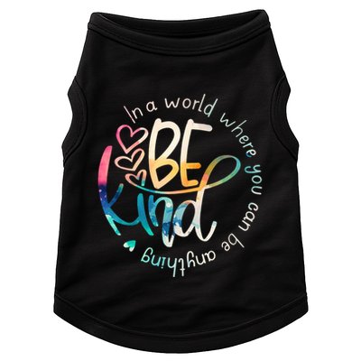 In A World Where You Can Be Anything Be Kind Kindness Doggie Tank