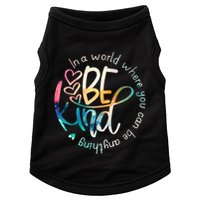 In A World Where You Can Be Anything Be Kind Kindness Doggie Tank