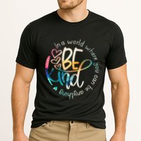 In A World Where You Can Be Anything Be Kind Kindness Performance Shirt