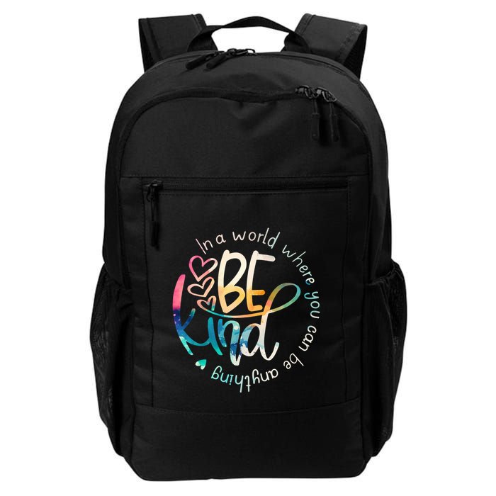In A World Where You Can Be Anything Be Kind Kindness Backpack