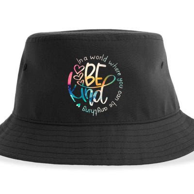 In A World Where You Can Be Anything Be Kind Kindness Sustainable Bucket Hat