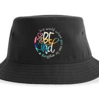 In A World Where You Can Be Anything Be Kind Kindness Sustainable Bucket Hat