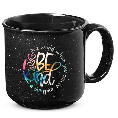 In A World Where You Can Be Anything Be Kind Kindness 15oz Campfire Ceramic Mug