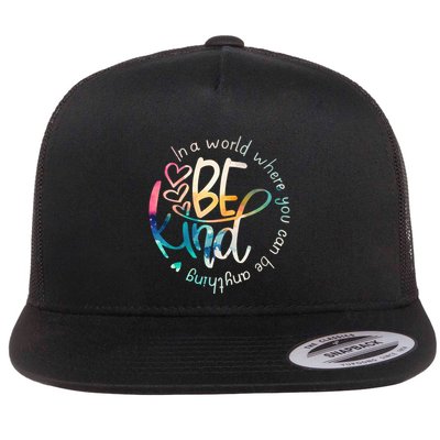 In A World Where You Can Be Anything Be Kind Kindness Flatbill Hat